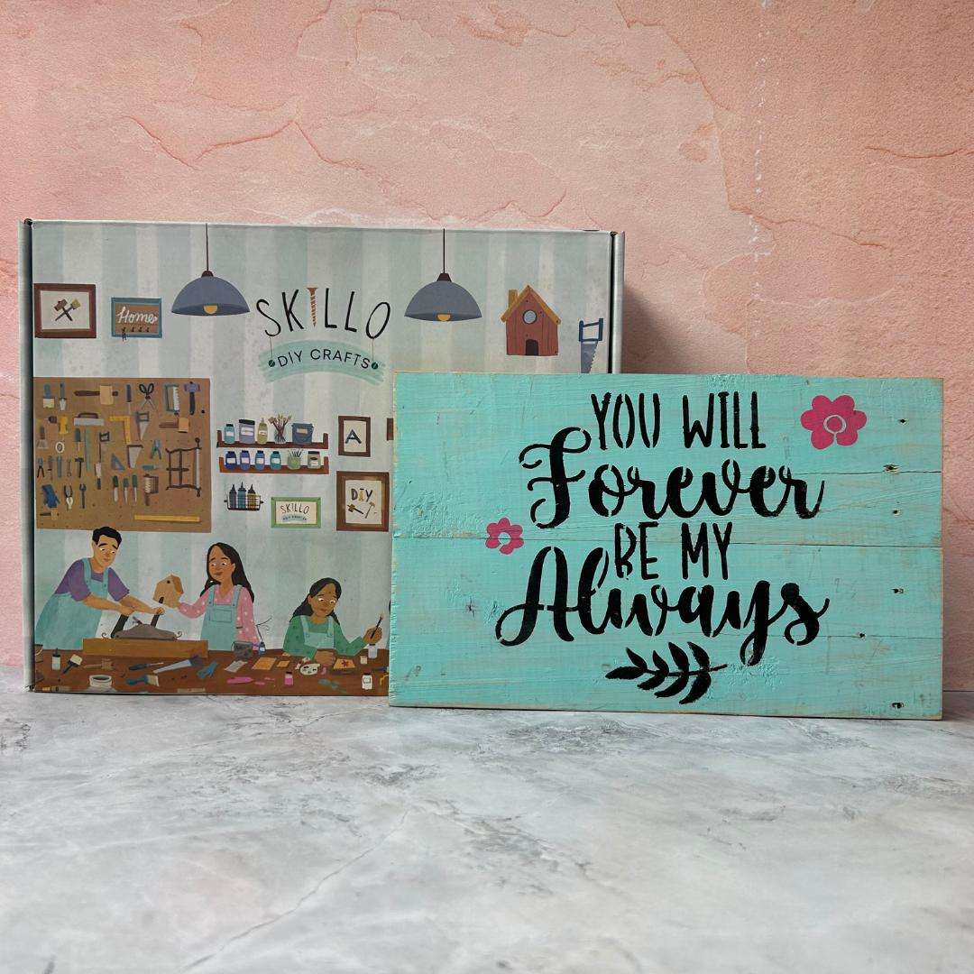 Wallsign Plank Distressed- You will Forever be my Always